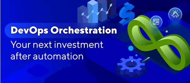 What Makes DevOps Orchestration Worth the Investment | HackerNoon