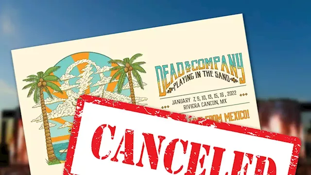 Dead & Company's Cancun Festival Canceled Due to COVID Outbreak