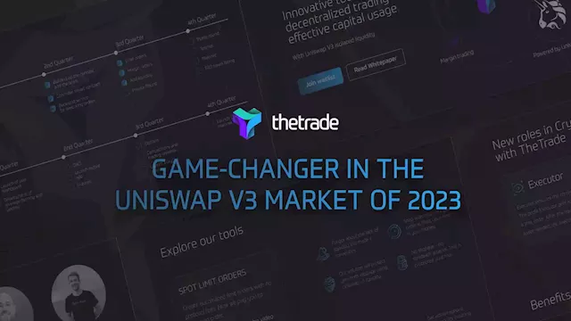 TheTrade Is a Game-Changer in the Uniswap V3 Market of 2023 – Press release Bitcoin News