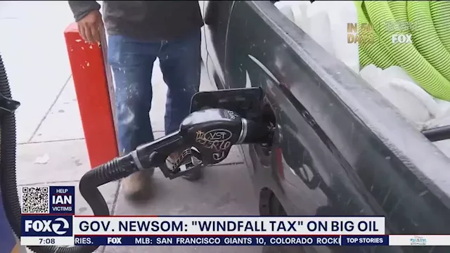 Newsom proposes 'Windfall' tax on oil companies to bring gas prices back down