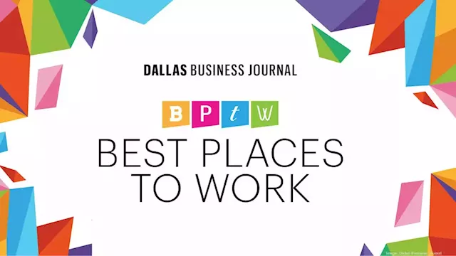 Here are the best places to work in North Texas. We ranked them for you. - Dallas Business Journal