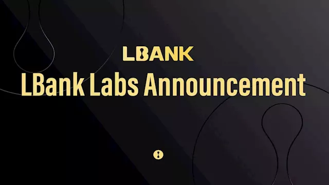 LBank Labs Invites Czhang to Join as Investment Group Member – Press release Bitcoin News