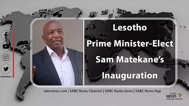 LIVE | Sam Matekane's inauguration as Lesotho’s Prime Minister - SABC News - Breaking news, special reports, world, business, sport coverage of all South African current events. Africa's news leader.