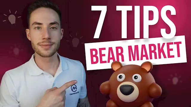 7 Tips for Staying Safe in a Bear Market!