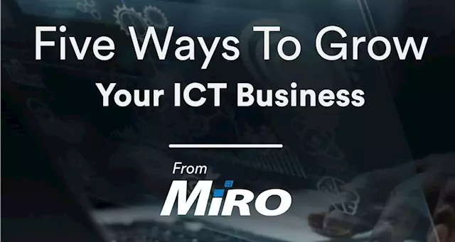 Five ways to grow your ICT business