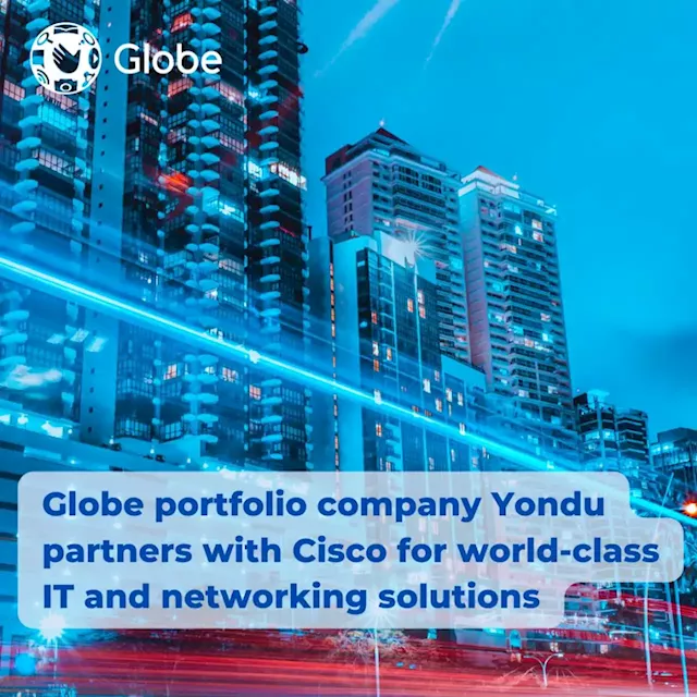 Globe portfolio company Yondu partners with Cisco for world-class IT and networking solutions - BusinessMirror