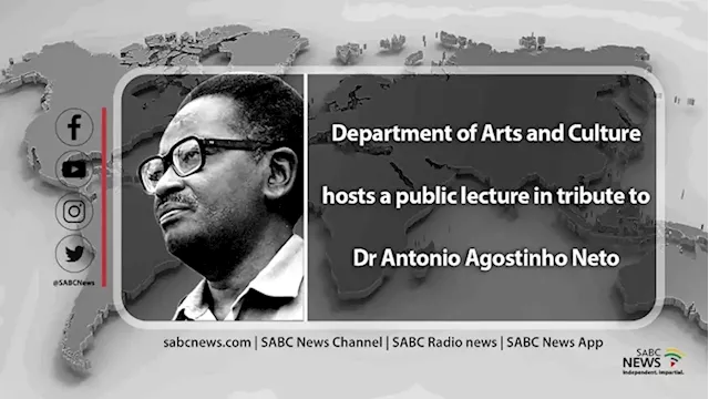 VIDEO: Department of Arts and Culture hosts a public lecture in tribute to Dr. Antonio Agostinho Neto - SABC News - Breaking news, special reports, world, business, sport coverage of all South African current events. Africa's news leader.