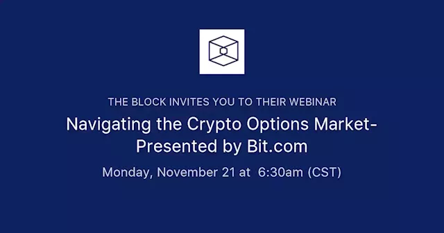 Navigating the Crypto Options Market- Presented by Bit.com | The Block