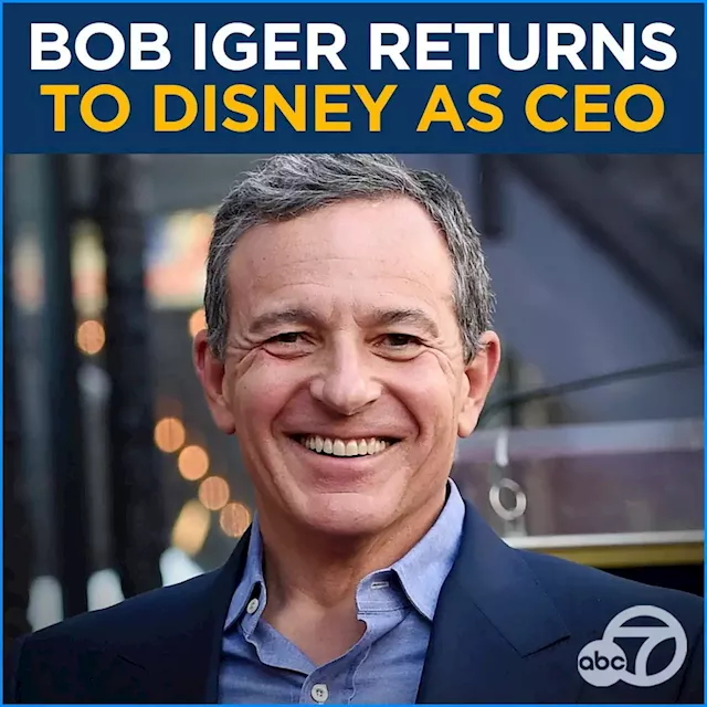 Bob Iger returns as CEO of Walt Disney Company, board announces