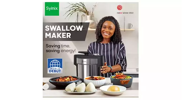 Syinix Launches Swallow-Maker into Nigeria Market - Punch Newspapers