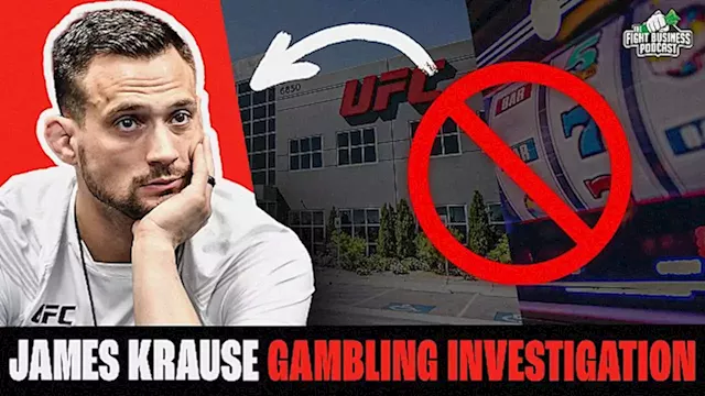 The Fight Business Podcast | James Krause Gambling Investigation