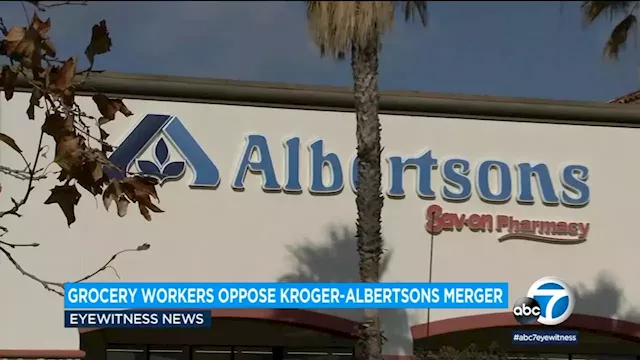 Unions say Kroger-Albertsons merger, if approved, would hurt consumers and grocery workers