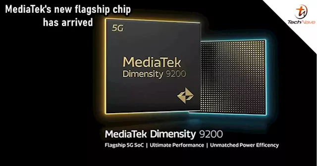 MediaTek Dimensity 9200 arrived with some impressive firsts in the industry | TechNave