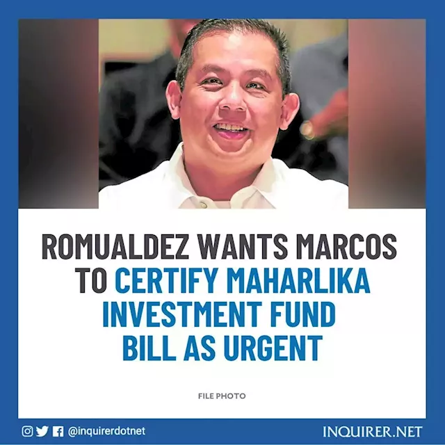 Romualdez wants Marcos to certify Maharlika Investment Fund bill as urgent