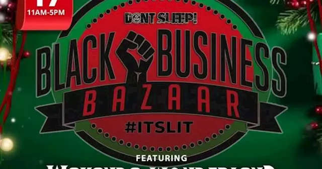 The Black Business Bazaar: For the Holidays and for the Culture