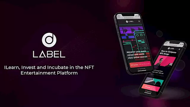 LABEL Foundation Looks to Revolutionise the Entertainment Industry in the Era of Web 3.0 – Press release Bitcoin News