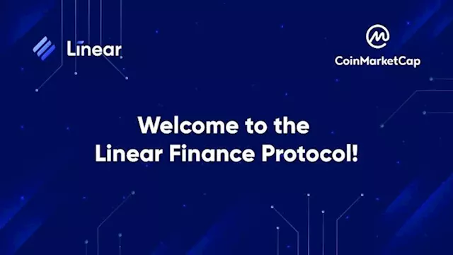 Guest Post by Linear Finance: Welcome to the Linear Finance Protocol | CoinMarketCap