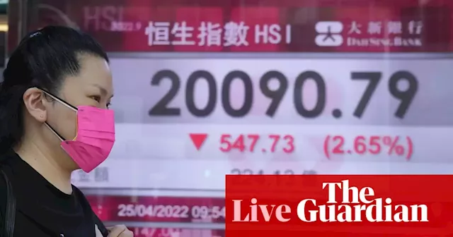 Stock markets and oil slide as China lockdown fears rattle markets – business live