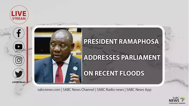 LIVE | President Ramaphosa addresses Parliament on KZN, E Cape floods - SABC News - Breaking news, special reports, world, business, sport coverage of all South African current events. Africa's news leader.