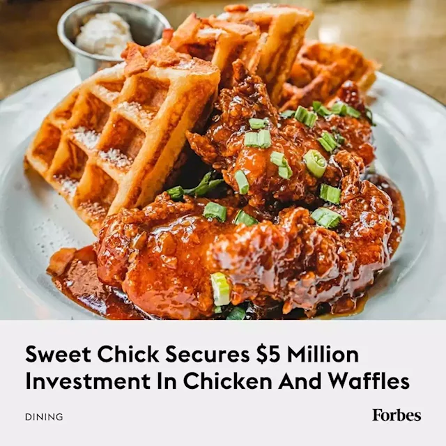 Sweet Chick Secures $5 Million Investment In Chicken And Waffles