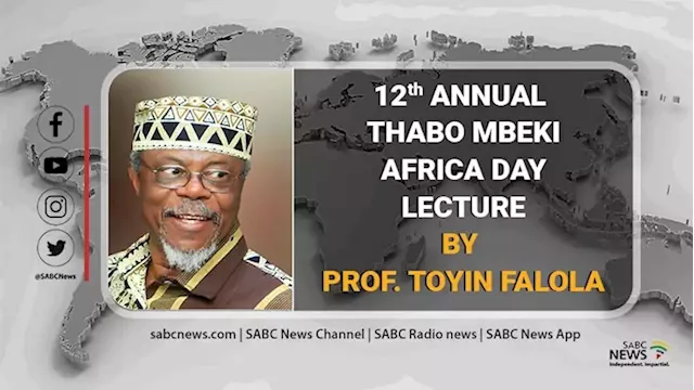 LIVE: Annual Thabo Mbeki Lecture delivered by Nigerian scholar Prof Toyin Falola - SABC News - Breaking news, special reports, world, business, sport coverage of all South African current events. Africa's news leader.