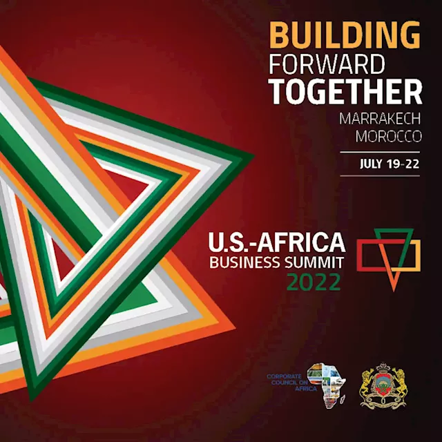 The 2022 U.S.-Africa Business Summit is Coming to Marrakech, Morocco￼ | The Guardian Nigeria News - Nigeria and World News