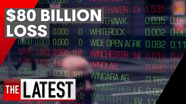 Australian share market suffers more than $80 billion loss | 7NEWS