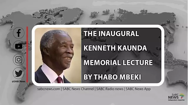 LIVE: The inaugural Kenneth Kaunda Memorial Lecture by H.E. President Thabo Mbeki - SABC News - Breaking news, special reports, world, business, sport coverage of all South African current events. Africa's news leader.