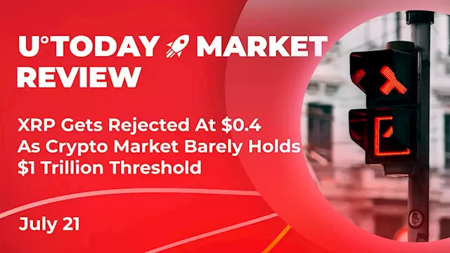 XRP Gets Rejected at $0.4 as Crypto Market Barely Holds $1 Trillion Threshold: Crypto Market Review, July 21