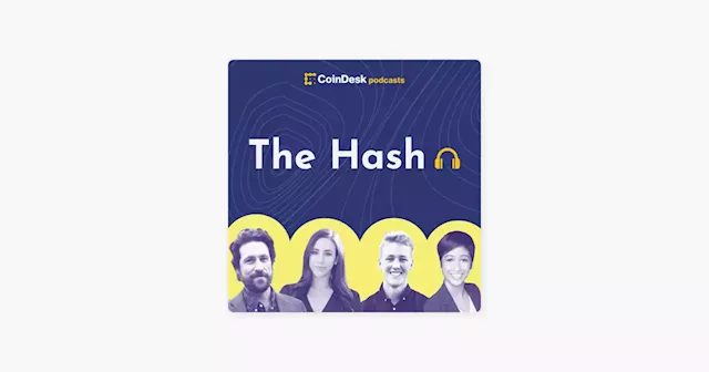 ‎CoinDesk Podcast Network: THE HASH: Babel Finance Reportedly Lost $280M Trading Customer Funds, and KuCoin to Offer NFT ETFs on Apple Podcasts