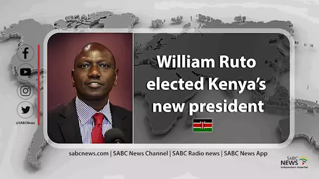 William Ruto elected new President of Kenya - SABC News - Breaking news, special reports, world, business, sport coverage of all South African current events. Africa's news leader.