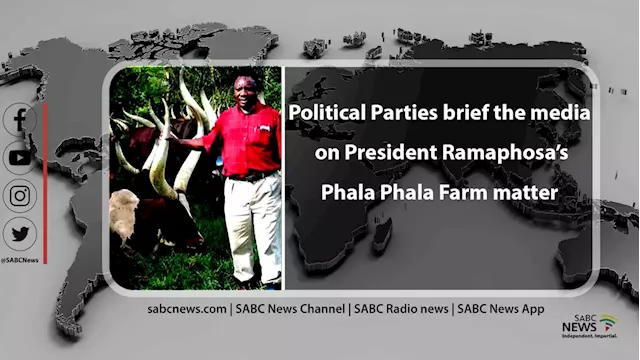 LIVE | Opposition parties brief media on president's Phala Phala farm robbery - SABC News - Breaking news, special reports, world, business, sport coverage of all South African current events. Africa's news leader.