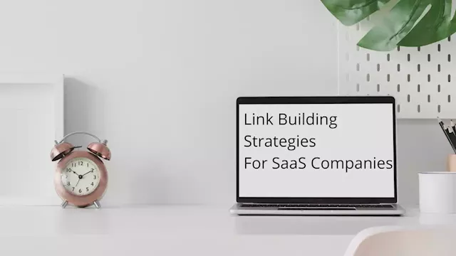 4 Link Building Strategies For SaaS Companies | HackerNoon