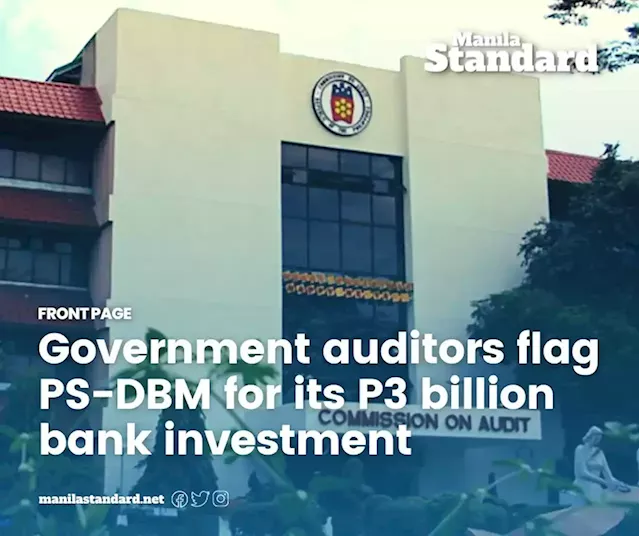 Government auditors flag PS-DBM for its P3 billion bank investment