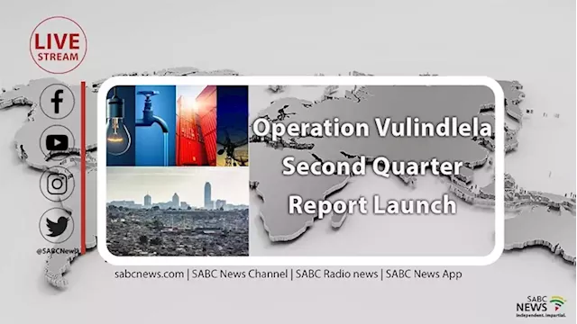 LIVE: Launch of Operation Vulindlela second quarter report - SABC News - Breaking news, special reports, world, business, sport coverage of all South African current events. Africa's news leader.