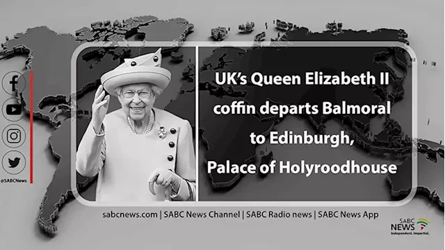 LIVE | UK Queen Elizabeth's coffin leaves Balmoral - SABC News - Breaking news, special reports, world, business, sport coverage of all South African current events. Africa's news leader.