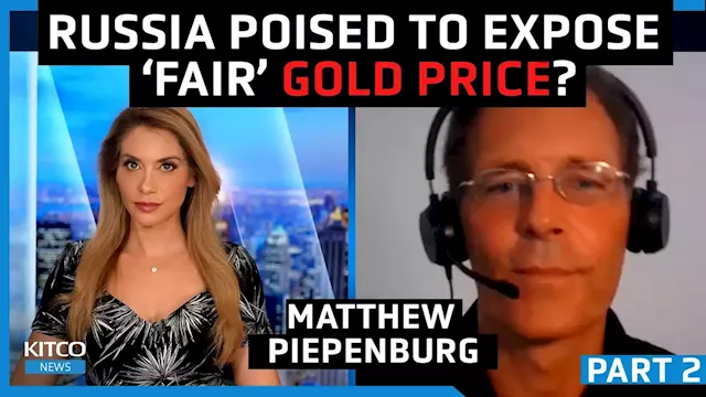 Moscow Gold Standard could expose fair gold price and end market manipulation - Piepenburg (Pt. 2/2)