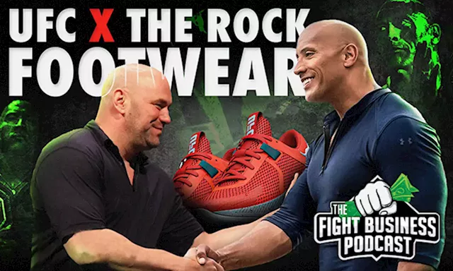 Fight Business Podcast: UFC & The Rock Launch Co-Branded Footwear Project