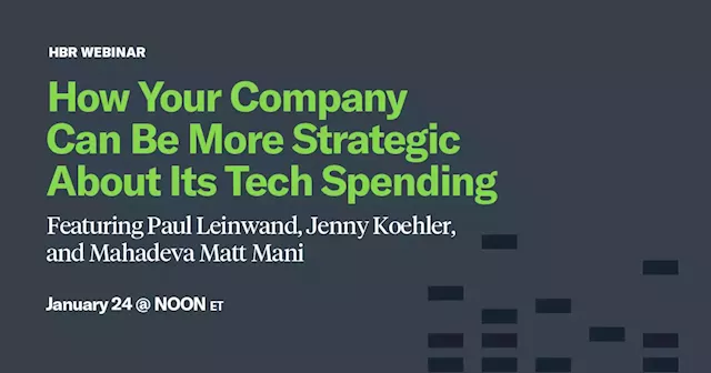 How Your Company Can Be More Strategic About Its Tech Spending