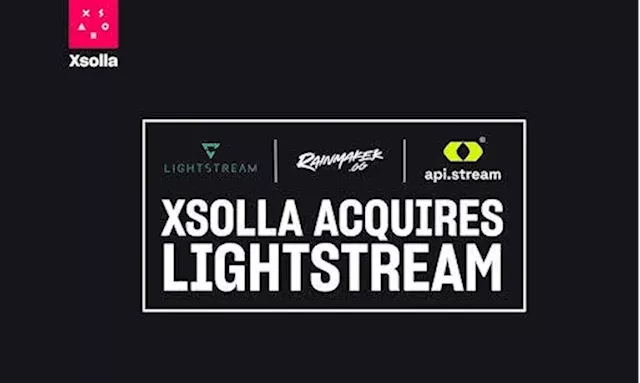 Xsolla Announces Acquisition Of Lightstream Rainmaker And Api.Stream