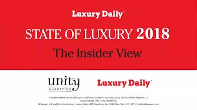 Luxury Daily releases new 40-page State of Luxury 2018 report polling industry insiders