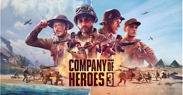 Company Of Heroes 3 Releases New Deutsches Afrikakorps Trailer