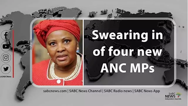 LIVE | Swearing in of four new ANC MPs - SABC News - Breaking news, special reports, world, business, sport coverage of all South African current events. Africa's news leader.