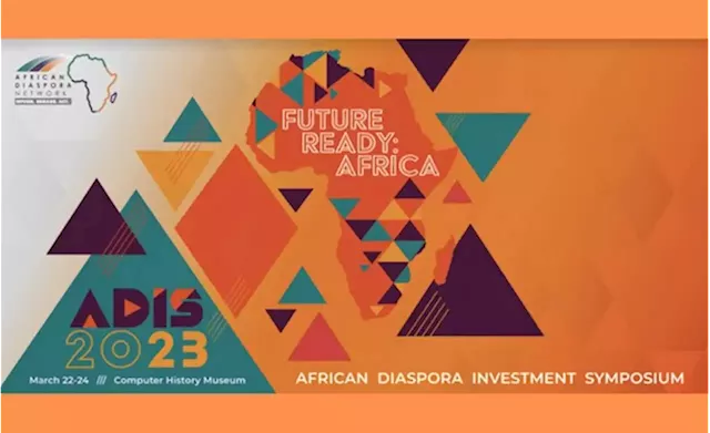 Innovators, Investors, and World Leaders Will Converge in Silicon Valley to Discuss the Future of Africa at the African Diaspora Investment Symposium