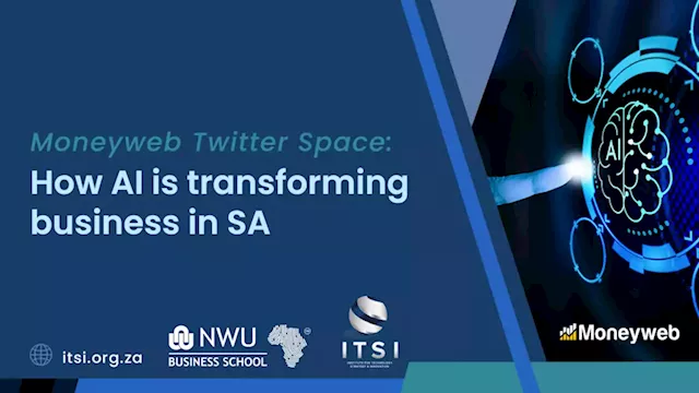 Twitter Space: How AI is transforming business in SA