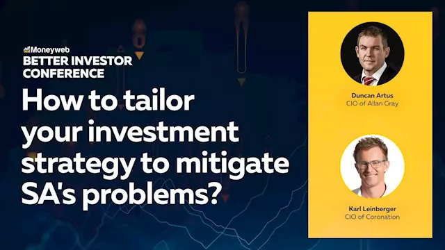 How to tailor your investment strategy to mitigate SA problems | Better Investor Conference|Moneyweb