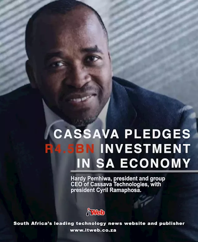 Cassava pledges R4.5bn investment in SA economy