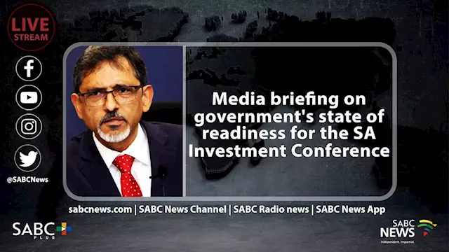 LIVE: Government's state of readiness for SA Investment Conference - SABC News