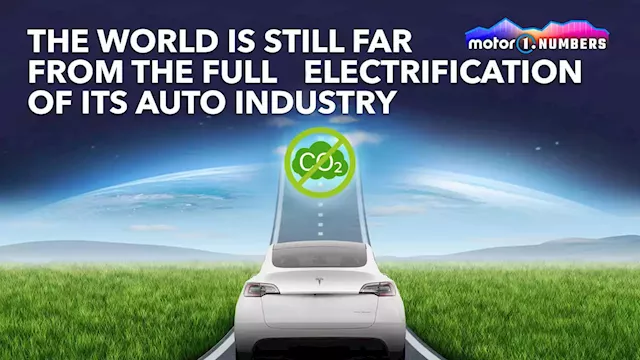 The World Is Still Far From The Full Electrification Of Its Auto Industry