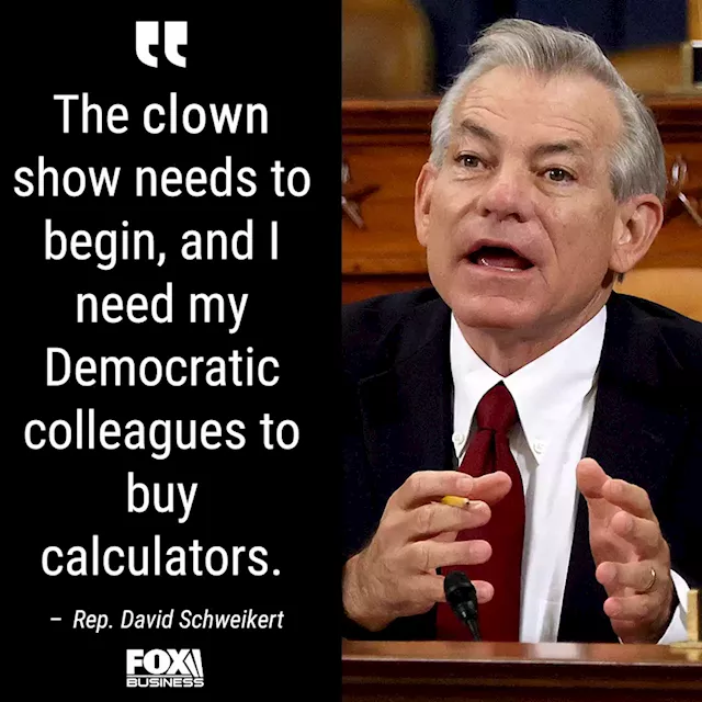 The 'clown show needs to begin,' says Rep. David Schweikert | Fox Business Video